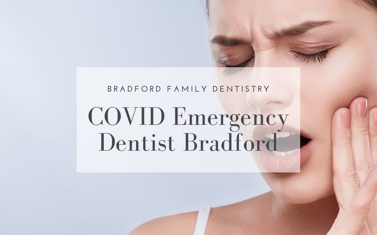 COVID Emergency Dentist Bradford - Bradford Family Dentistry
