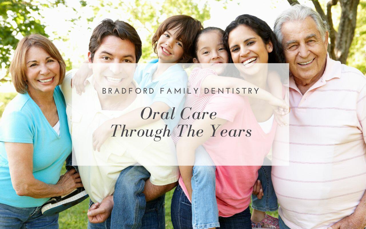 Oral Care Through The Years - Bradford Family Dentistry